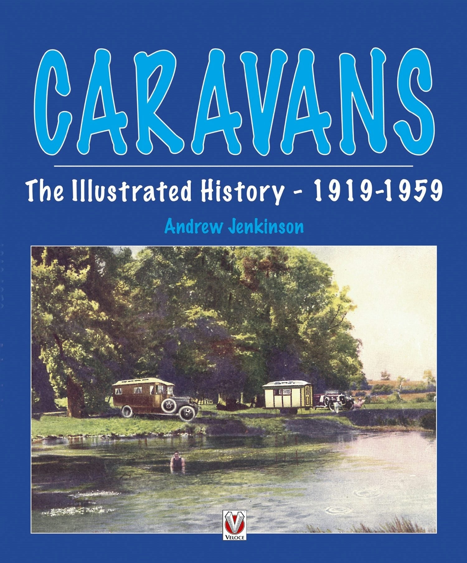Book cover image for Caravans, The Illustrated History 1919-1959 ISBN: 9781845849696