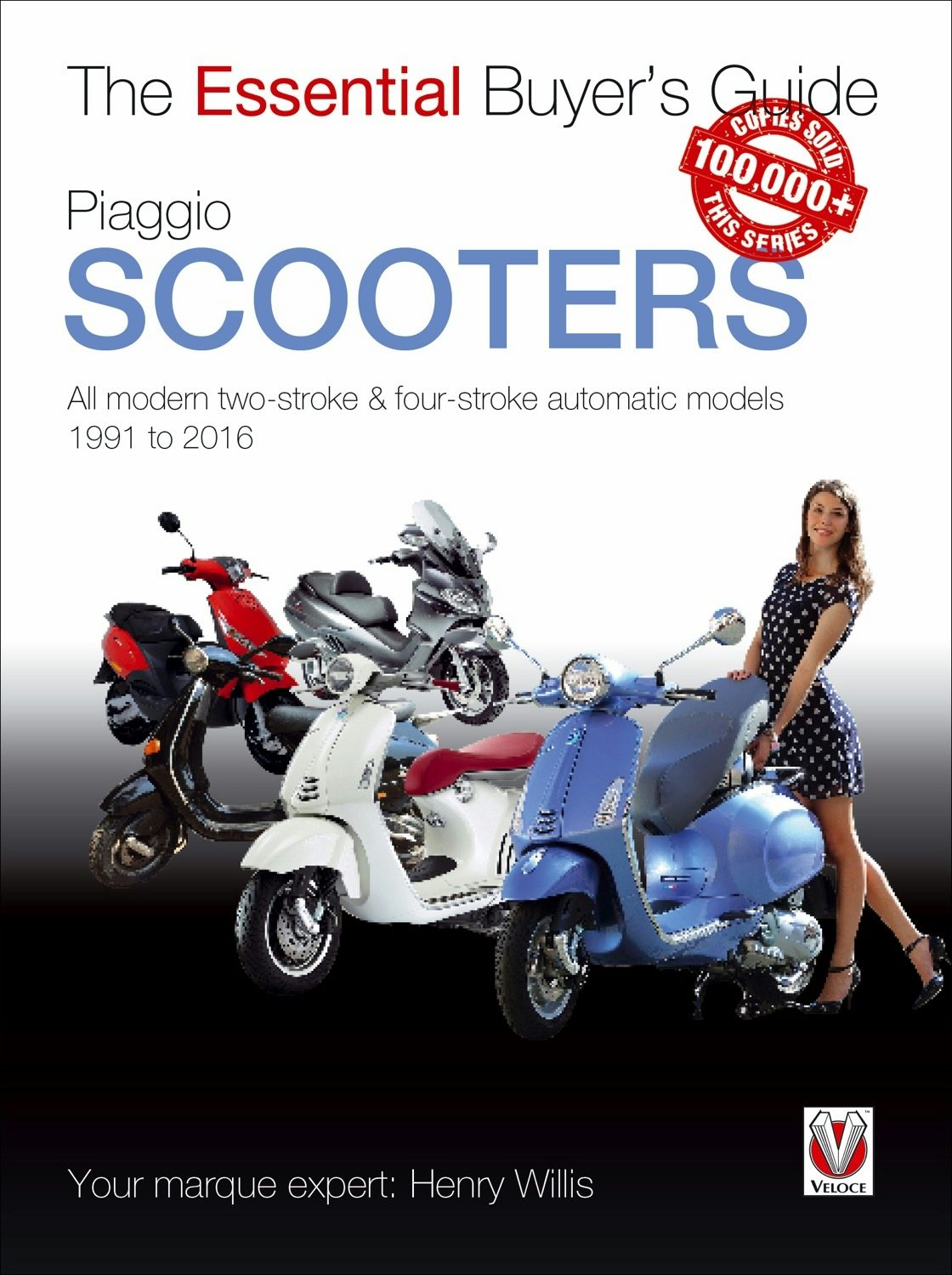 Book cover image for Piaggio Scooters - all modern two-stroke & four-stroke automatic models 1991 to 2016 ISBN: 9781845849924