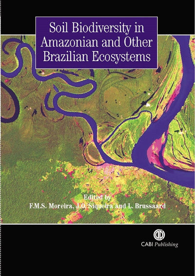 Cover image for Soil Biodiversity in Amazonian and Other Brazilian Ecosystems, isbn: 9781845930325