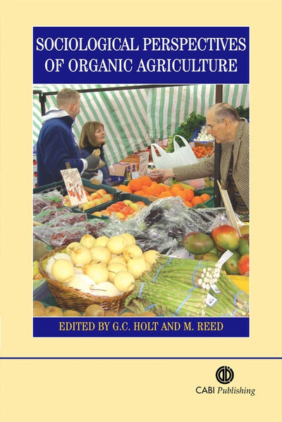 Cover image for Sociological Perspectives of Organic Agriculture, isbn: 9781845930387