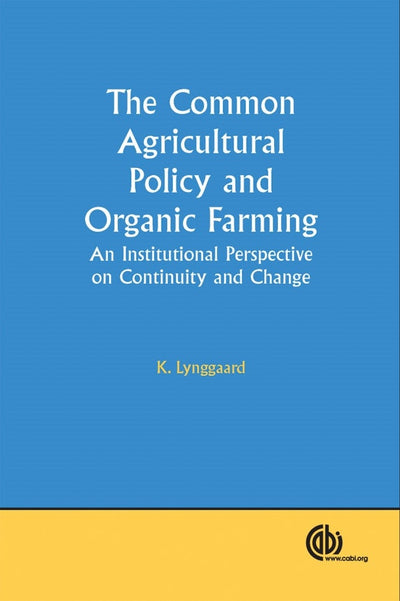 Cover image for Common Agricultural Policy and Organic Farming, isbn: 9781845931148