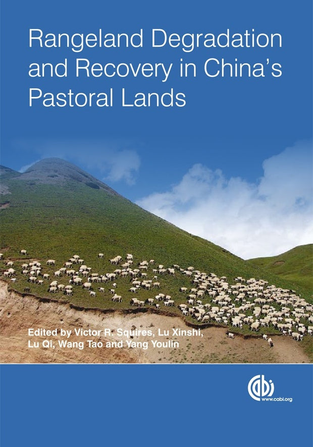 Cover image for Rangeland Degradation and Recovery in China's Pastoral Lands, isbn: 9781845934965