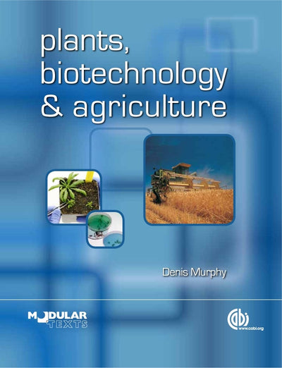 Cover image for Plants, Biotechnology and Agriculture, isbn: 9781845936884