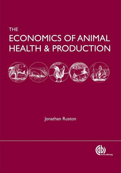Cover image for Economics of Animal Health and Production, isbn: 9781845938758