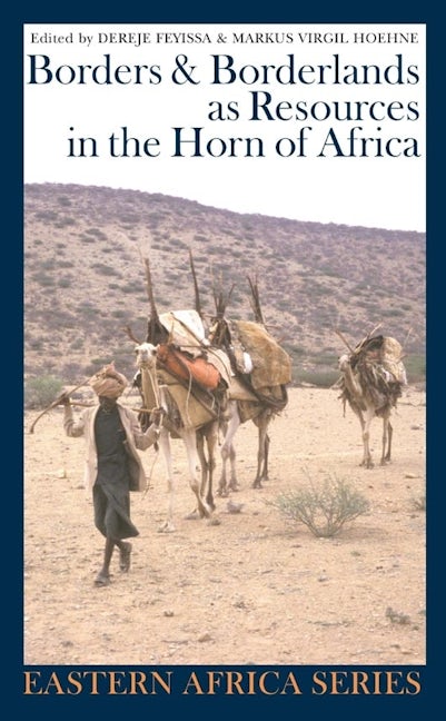 Book cover image for Borders and Borderlands as Resources in the Horn of Africa ISBN: 9781847010186