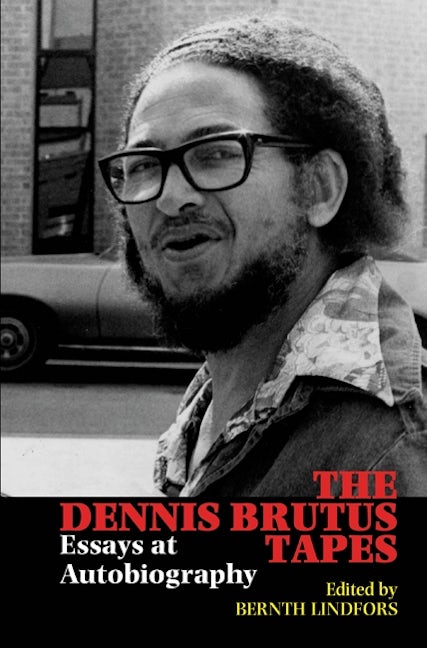 Book cover image for The Dennis Brutus Tapes ISBN: 9781847010346