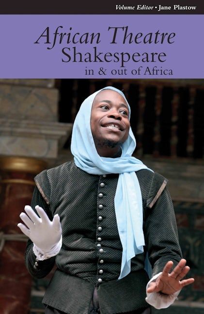 Book cover image for African Theatre 12: Shakespeare in and out of Africa ISBN: 9781847010803