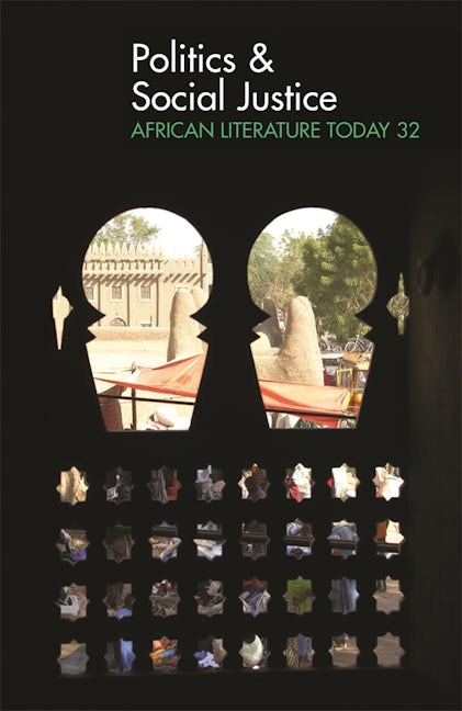 Book cover image for ALT 32 Politics & Social Justice: African Literature Today ISBN: 9781847010971
