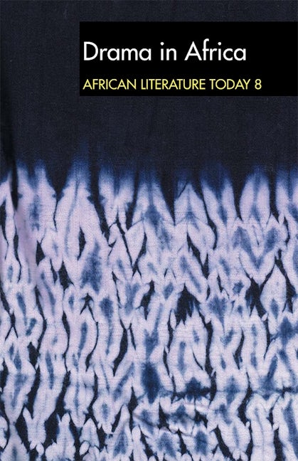 Book cover image for ALT 8 Drama in Africa: African Literature Today ISBN: 9781847011213