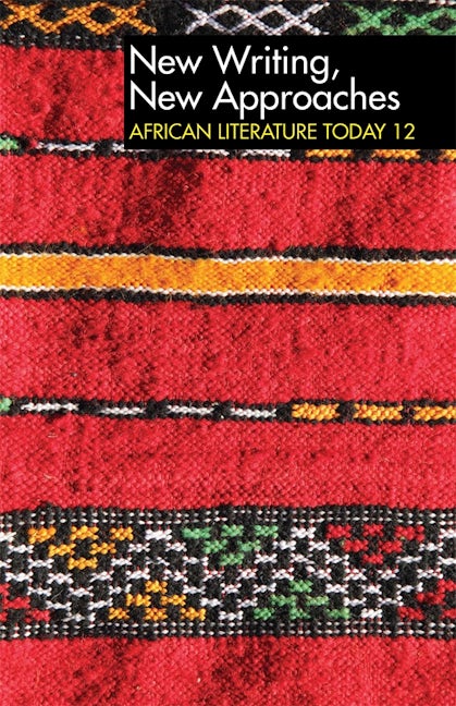 Book cover image for ALT 12 New Writing, New Approaches: African Literature Today ISBN: 9781847011237