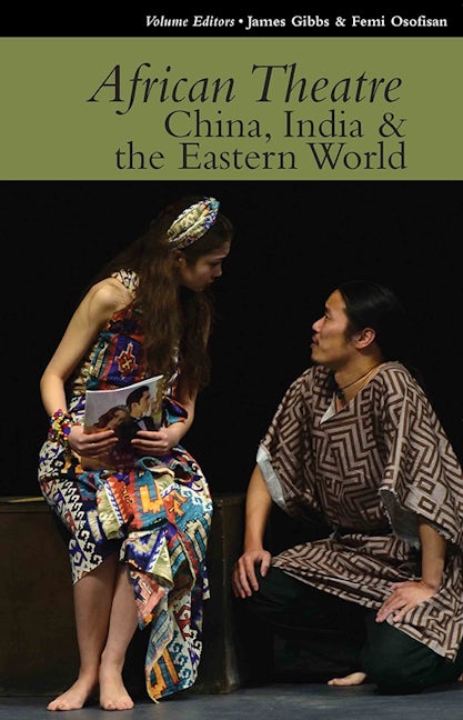 Book cover image for African Theatre 15: China, India & the Eastern World ISBN: 9781847011466