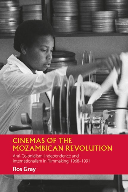 Book cover image for Cinemas of the Mozambican Revolution ISBN: 9781847012371