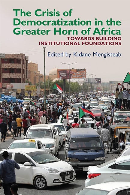 Cover image for The Crisis of Democratization in the Greater Horn of Africa, isbn: 9781847012487