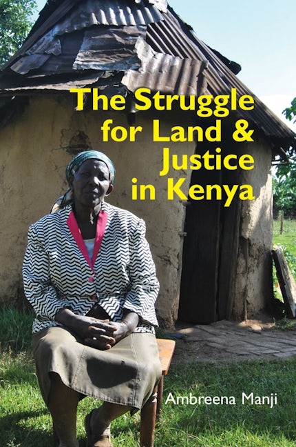 Book cover image for The Struggle for Land and Justice in Kenya ISBN: 9781847012555