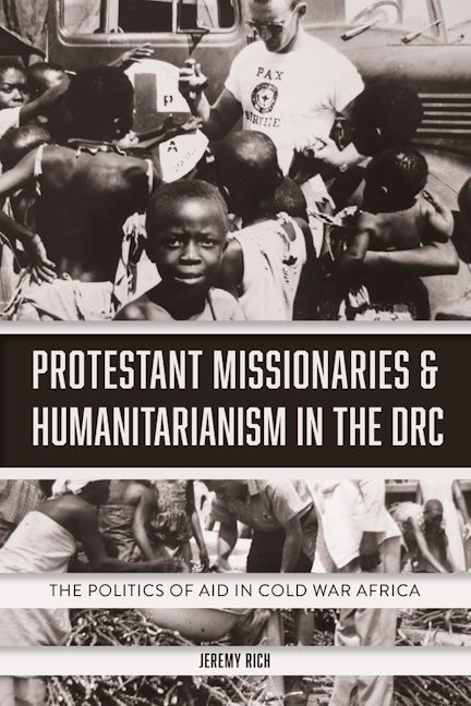 Book cover image for Protestant Missionaries & Humanitarianism in the DRC ISBN: 9781847012586