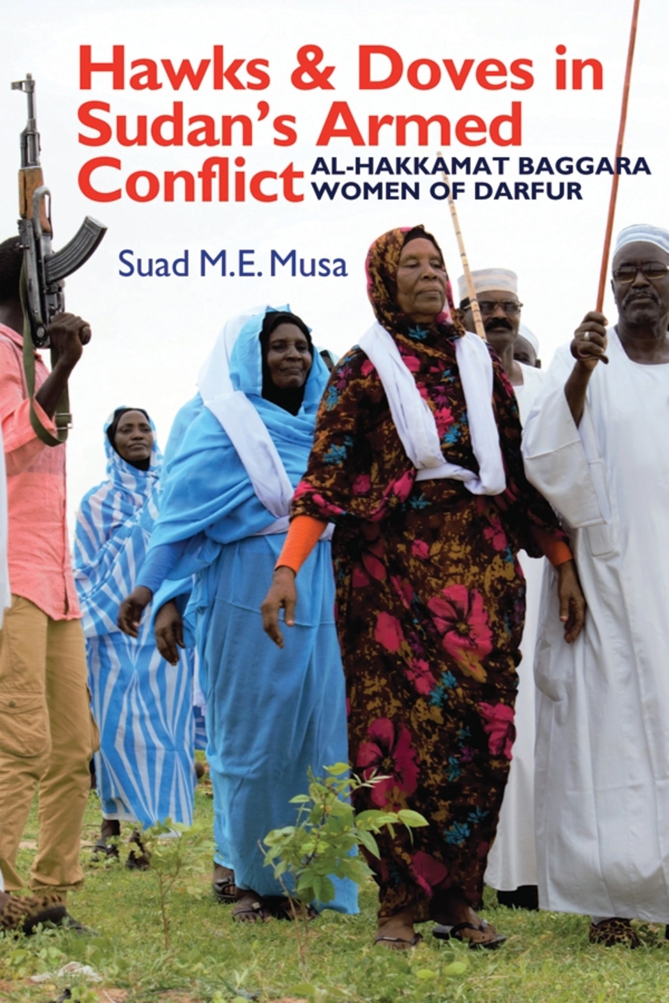 Cover image for Hawks and Doves in Sudan's Armed Conflict ISBN 9781847012654
