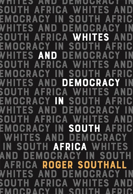 Book cover image for Whites and Democracy in South Africa ISBN: 9781847012890