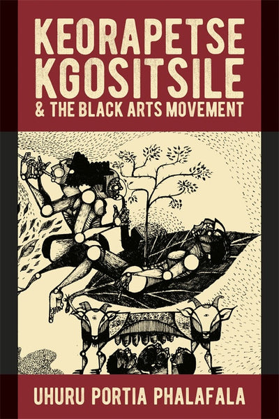 Cover image for Keorapetse Kgositsile & the Black Arts Movement, isbn: 9781847014672