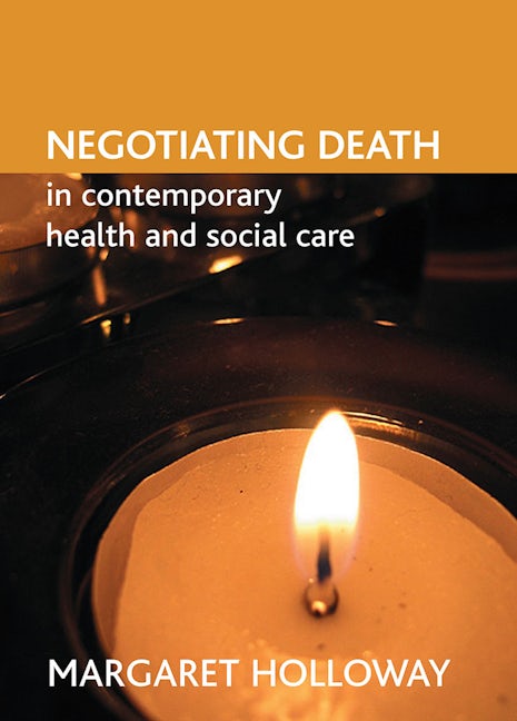 Book cover image for Negotiating death in contemporary health and social care ISBN: 9781847420152