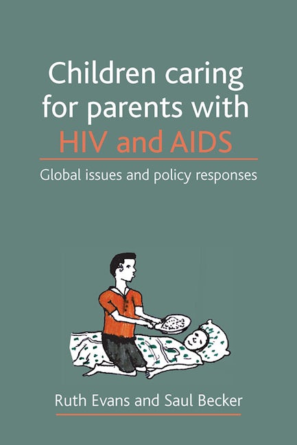 Book cover image for Children caring for parents with HIV and AIDS ISBN: 9781847420220