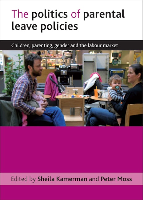 Book cover image for The politics of parental leave policies ISBN: 9781847420671