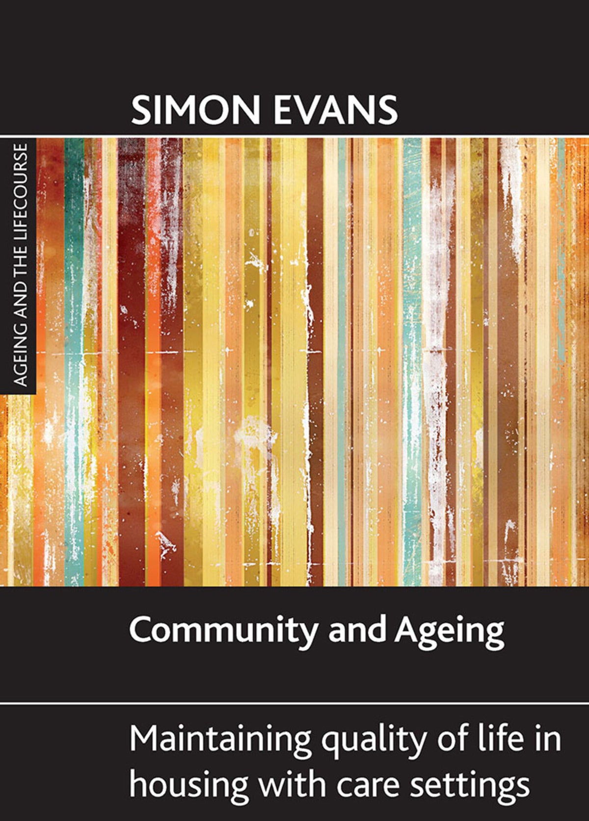 Cover image for Community and ageing ISBN 9781847420701