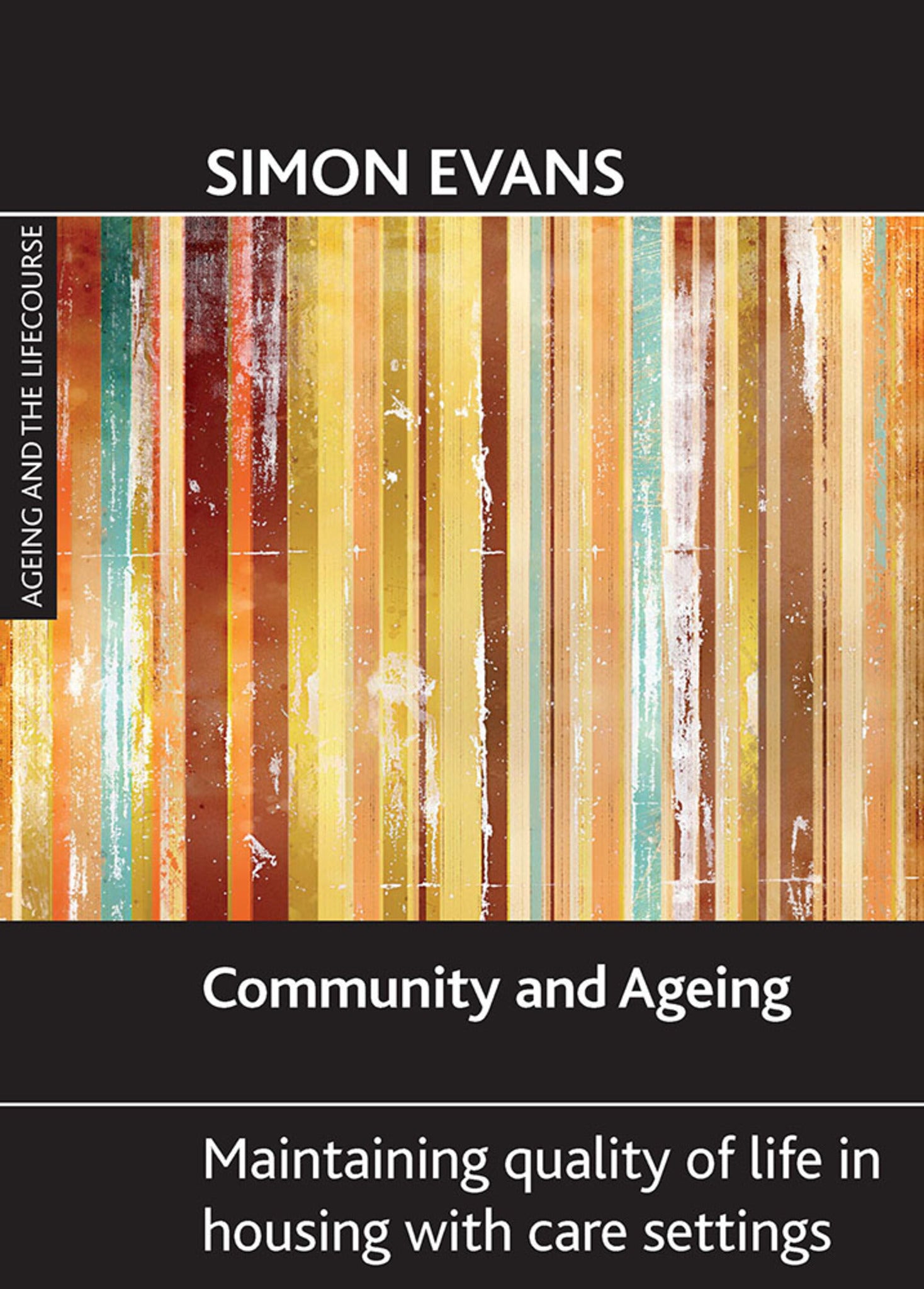 Cover image for Community and ageing ISBN 9781847420701