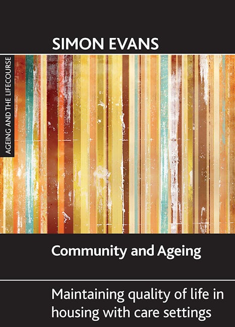 Book cover image for Community and ageing ISBN: 9781847420718