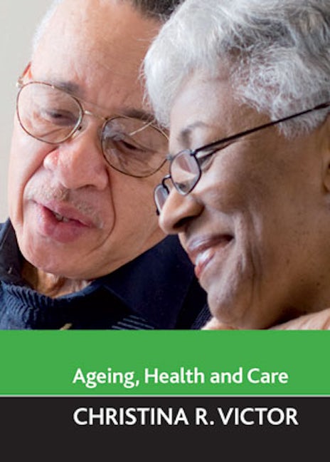 Book cover image for Ageing, health and care ISBN: 9781847420886