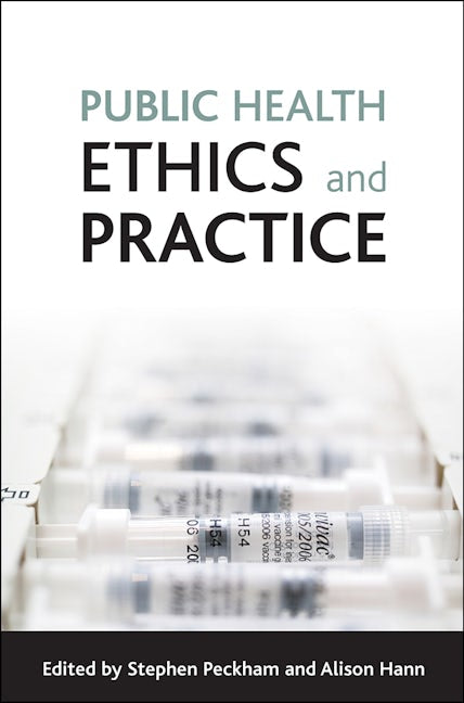 Book cover image for Public health ethics and practice ISBN: 9781847421029