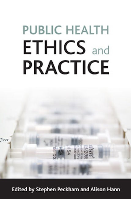 Book cover image for Public health ethics and practice ISBN: 9781847421036