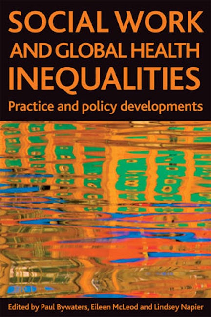 Book cover image for Social work and global health inequalities ISBN: 9781847421968