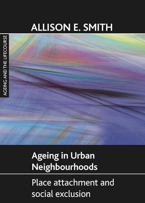 Book cover image for Ageing in urban neighbourhoods ISBN: 9781847422712