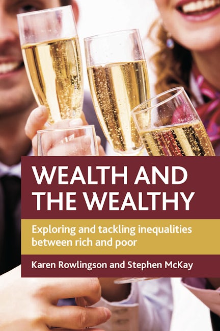 Book cover image for Wealth and the Wealthy ISBN: 9781847423078