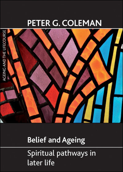 Cover image for Belief and ageing, isbn: 9781847424600