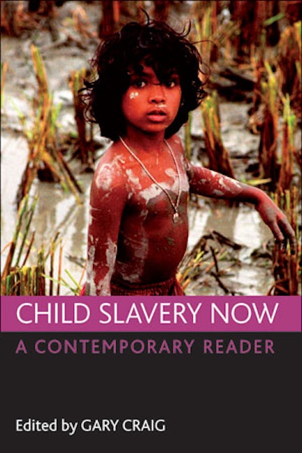 Book cover image for Child slavery now ISBN: 9781847426109