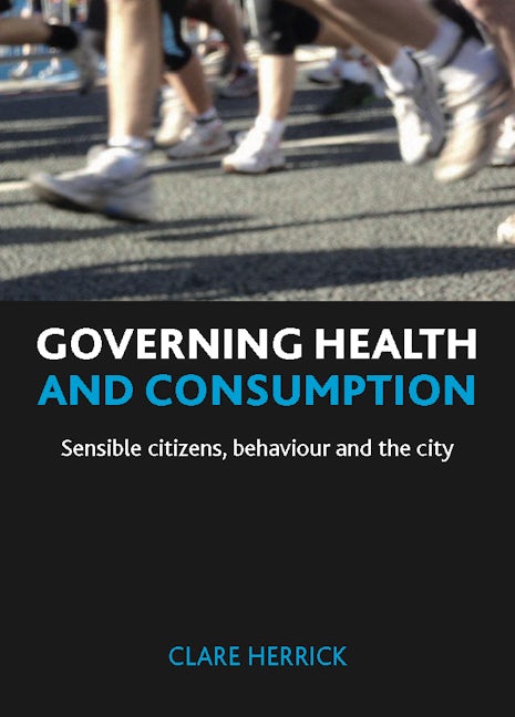 Book cover image for Governing health and consumption ISBN: 9781847426383