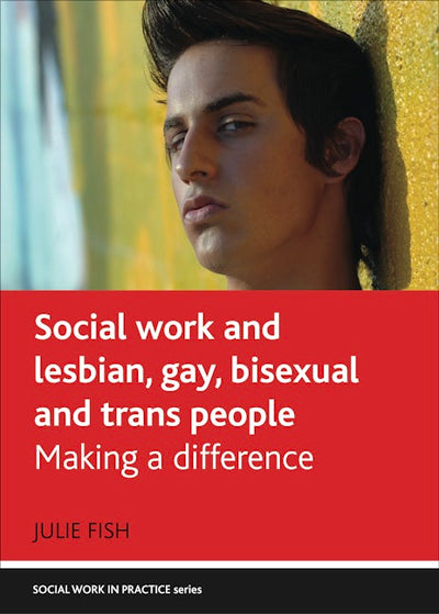 Social Work and Lesbian, Gay, Bisexual and Trans People