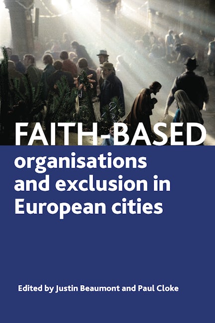 Book cover image for Faith-Based Organisations and Exclusion in European Cities ISBN: 9781847428349