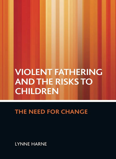 Violent fathering and the risks to children