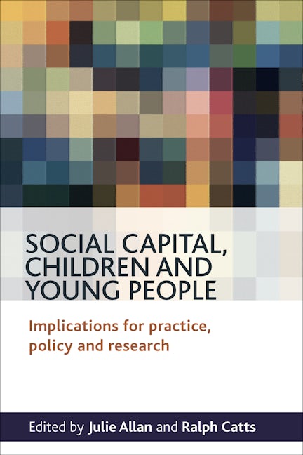Book cover image for Social Capital, Children and Young People ISBN: 9781847429285