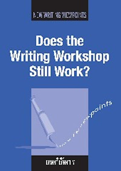 Does the Writing Workshop Still Work?