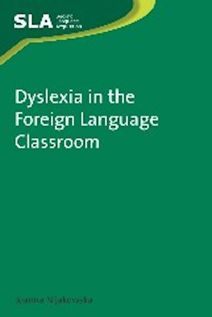 Book cover image for Dyslexia in the Foreign Language Classroom ISBN: 9781847692801