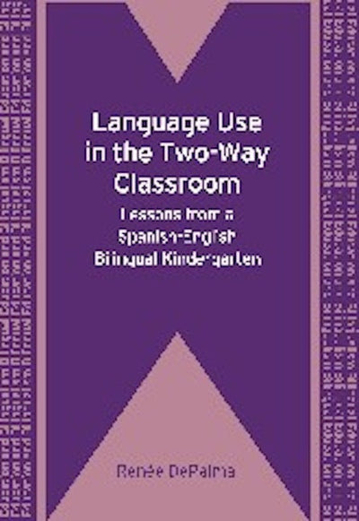 Language Use in the Two-Way Classroom