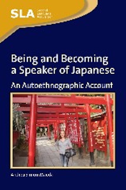 Book cover image for Being and Becoming a Speaker of Japanese ISBN: 9781847693617