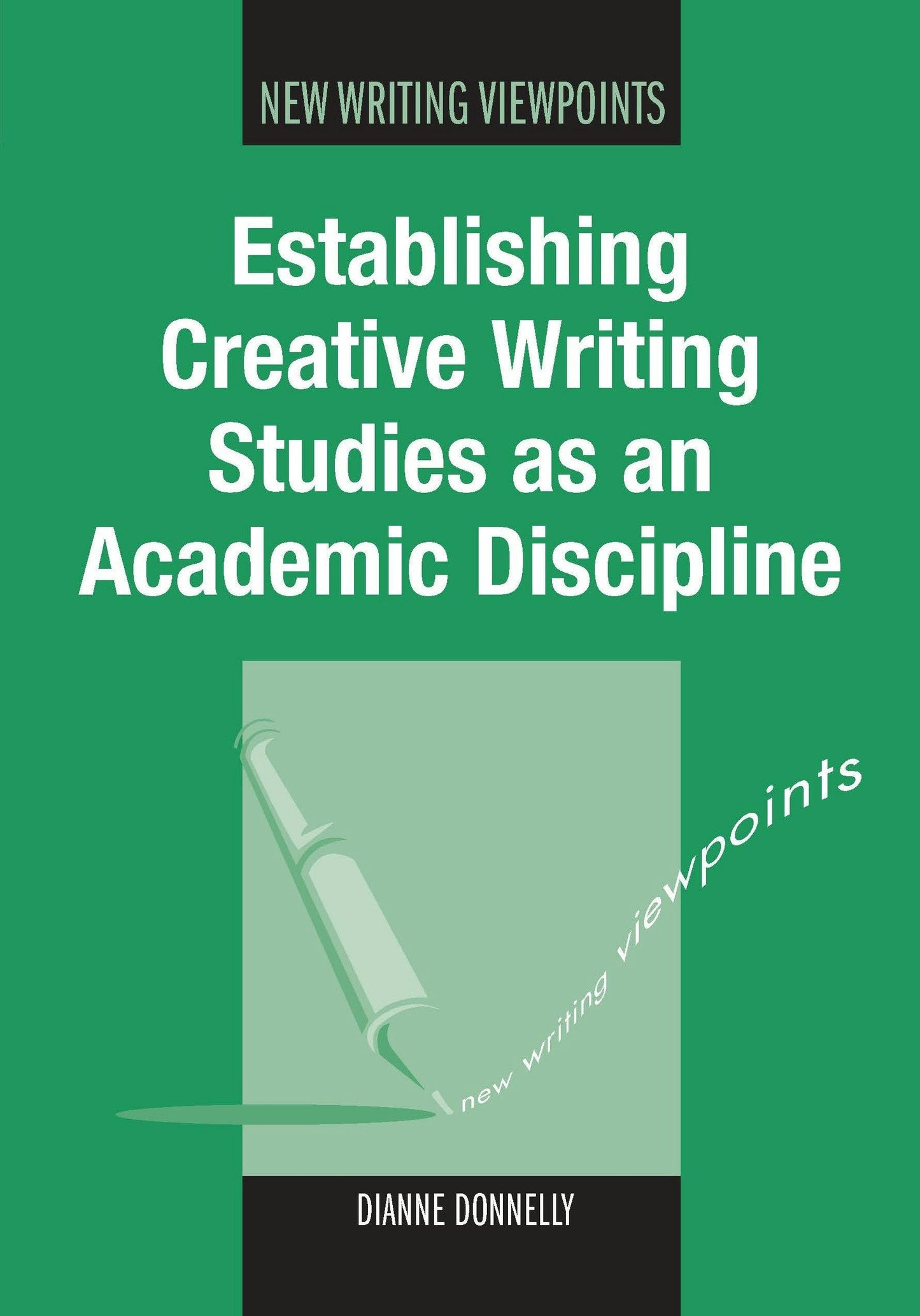 Book cover image for Establishing Creative Writing Studies as an Academic Discipline ISBN: 9781847695895