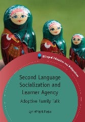 Book cover image for Second Language Socialization and Learner Agency ISBN: 9781847697851