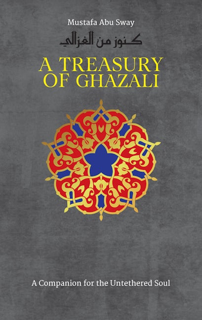 Book cover image for A Treasury of Ghazali ISBN: 9781847740816