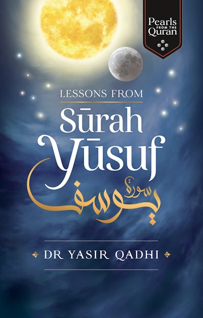 Book cover image for Lessons from Surah Yusuf ISBN: 9781847741370