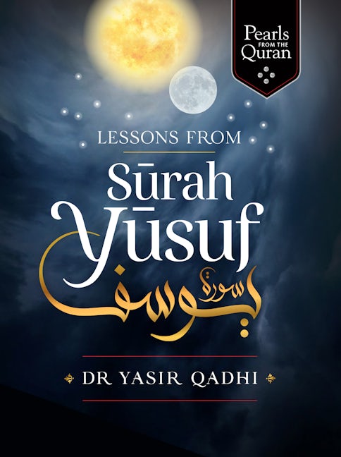 Book cover image for Lessons from Surah Yusuf ISBN: 9781847741387